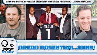 2024 NFL Draft & Offseason Discussion with Gregg Rosenthal + Listener Mailbag | PFF NFL Show