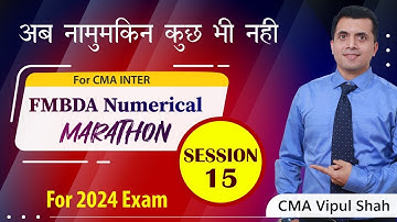 FM Bullet Revision Cum Marathon (Numerical) Lecture 15 |  June/Dec 2024 Exams | CMA Inter
