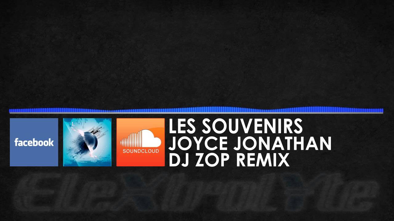 Joyce Jonathan   Les Souvenirs Z Light Remix