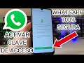 Como Activar clave de acceso en WhatsApp para no ser hackeada
