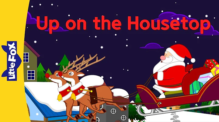 Up on the Housetop | Holiday Songs | Little Fox | Animated Songs for Kids