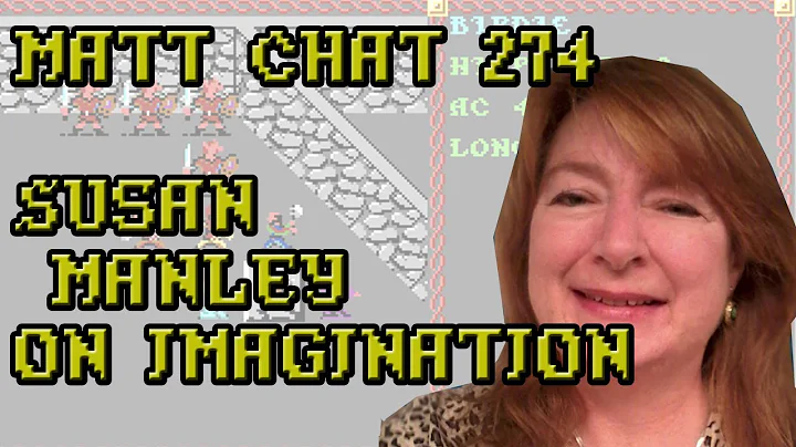 Matt Chat 274: Susan Manley on Sierra's Imaginatio...