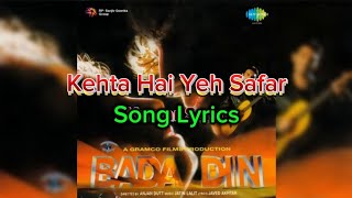 Song Lyrics | Kahta Hai Yeh Safar | Bada Din | Kumar Sanu |