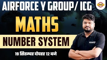 AIRFORCE Y GROUP/ICG | MATHS | NUMBER SYSTEM | BY NISHANT SIR