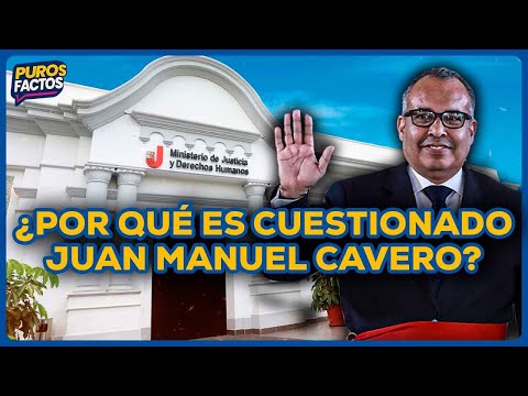¿Quién es Juan Cavero Solano, el nuevo titular de Justicia y DD. HH.? | SEGMENTO #PurosFactos