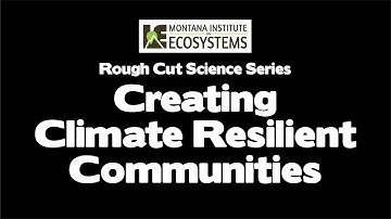Creating Climate Resilient Communities