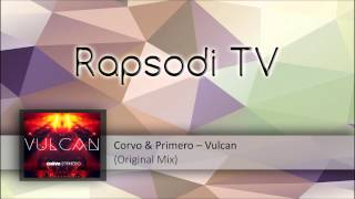 Corvo & Primero – Vulcan (Original Mix)