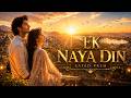 ✨ Ek Naya Din 💛 | Safed Prem | New Beginnings of Love 🌅💛 | Hindi Inspirational Pop Duet