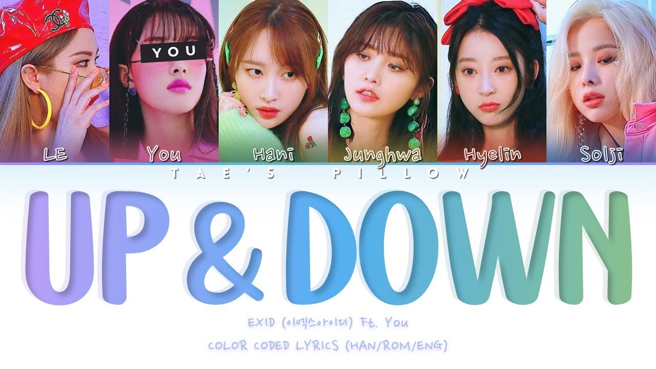 UP & DOWN - EXID FT. YOU | 6 MEMBER VER. | HAN/ROM/ENG | COLOR CODED LYRICS