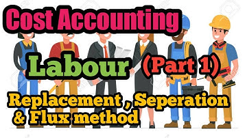 Labour (Part 1) | Replacement , Separation & Flux method in tamil
