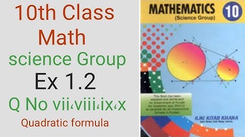 Class 10th Math Unit 1 Exercise 1.2 Q1 (vii,viii,ix,x)-How to solve Quadratic Equation| 10th