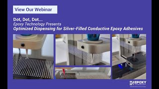 Dot, Dot, Dot...Optimized Dispensing for Silver-Filled Conductive Epoxy Adhesives
