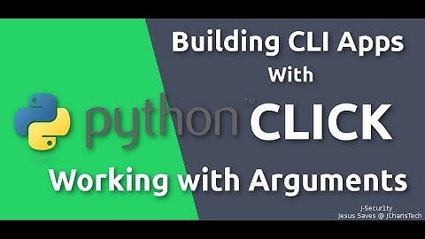 Python Click Tutorials  -Working with Arguments