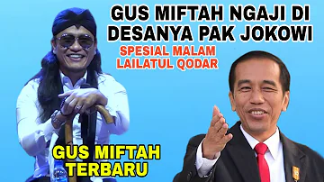 Gus Miftah Terbaru Malam Lailatul Qodar Ngaji Di Desa Pak Jokowi Lucu Banget