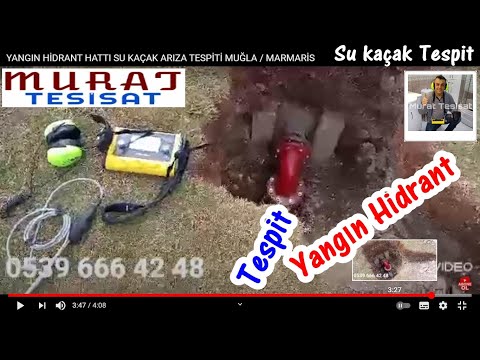 YANGIN HİDRANT HATTI SU KAÇAK ARIZA TESPİTİ MUĞLA / MARMARİS