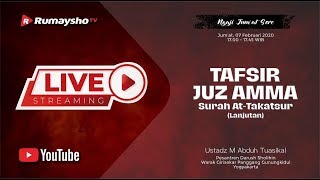 [LIVE] TAFSIR JUZ AMMA SURAH AT - TAKATSUR (lanjutan) - Ustadz M Abduh Tuasikal, M.Sc