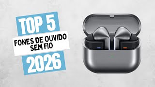 Os Melhores Fones De Ouvido Sem Fio De 2026 5 Modelos Recomendados