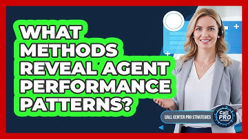 What Methods Reveal Agent Performance Patterns?