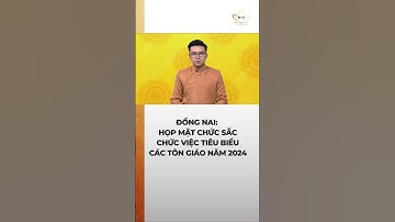 Đồng Nai: Họp mặt chức sắc, chức việc tiêu biểu các tôn giáo năm 2024 #bchannel