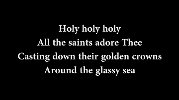 Holy, Holy, Holy! Lord God Almighty - from The Hymns Project (Lyric Video)