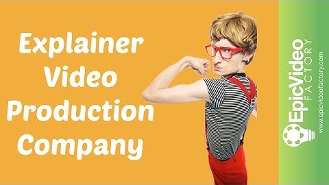 Explainer Video Production Company | Epic Video Factory