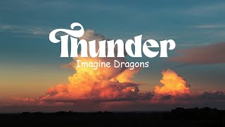Imagine Dragons - Thunder (lyrics)