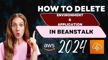 how to delete environment and application in beanstalk