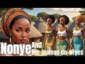 Nonye and her jealous cowivesafrican folktales