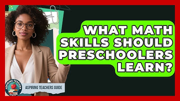What Math Skills Should Preschoolers Learn? - Aspiring Teacher Guide