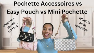 Comparison: LV Pochette Accessoires, Easy Pouch, Mini Pochette | Which Louis Vuitton Handbag Is Best