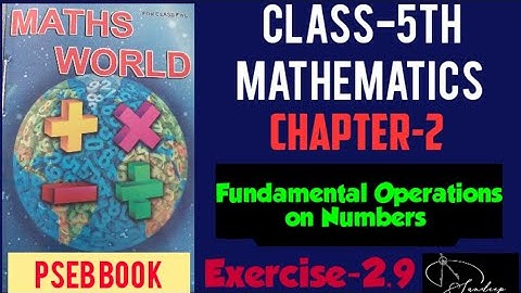 #class5thmathematics       chapter-2/Fundamental Operations On Numbers/Ex-2.9/ PSEB BOOK.