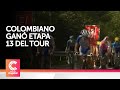 El colombiano Daniel Felipe Martínez gana etapa 13 del Tour de Francia