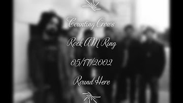 Counting Crows - Round Here (Live) at Rock AM Ring on 05/17/2002