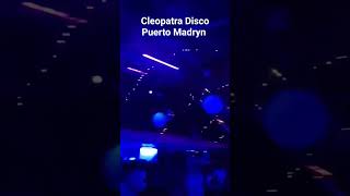 Cleopatra Disco #puertomadryn