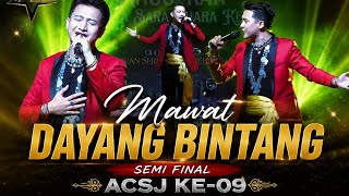 MAWAT - DAYANG BINTANG ACSJ-09 SEMIFINALIST LIVE #ACSJ #MAWAT #viral 