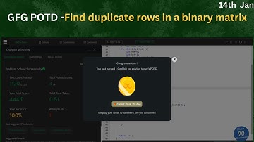 gfg POTD || 14 JAN || Find duplicate rows in a binary matrix || medium problem