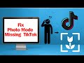 How To Fix Photo Mode Missing On TikTok