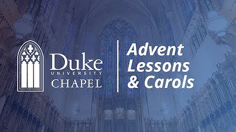 Advent Lessons and Carols - 12/8/22