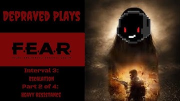 F.E.A.R. Interval 3: Escalation - Part 2 of 4: Heavy Resistance - That