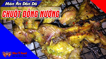 ĐẶC SẢN CHUỘT ĐỒNG NƯỚNG | Món Ăn Dân Dã