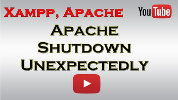 Apache Shutdown Unexpectedly Error | Xampp Apache not Starting | Apache Xampp Start Error