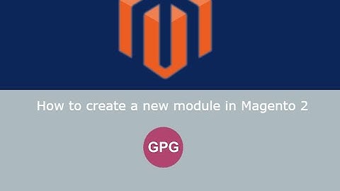 How to create a new module in Magento 2