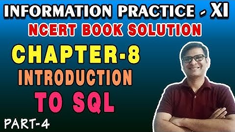 NCERT Solution IP Class 11 Chapter-8 Intro to SQL | Class 11 Chap8 Exercise Solution CBSE 20-21|P-4
