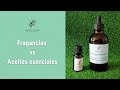 FRAGANCIAS VS ACEITES ESENCIALES