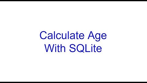 Calculate Age in SQLite | SQL Bits | Kovolff