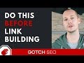 Do This BEFORE Link Building