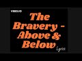 The Bravery Above Below Lyrics