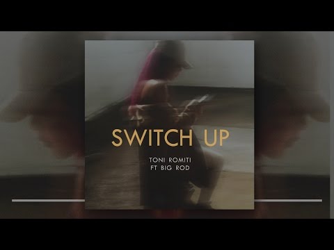 Toni Romiti - Switch Up