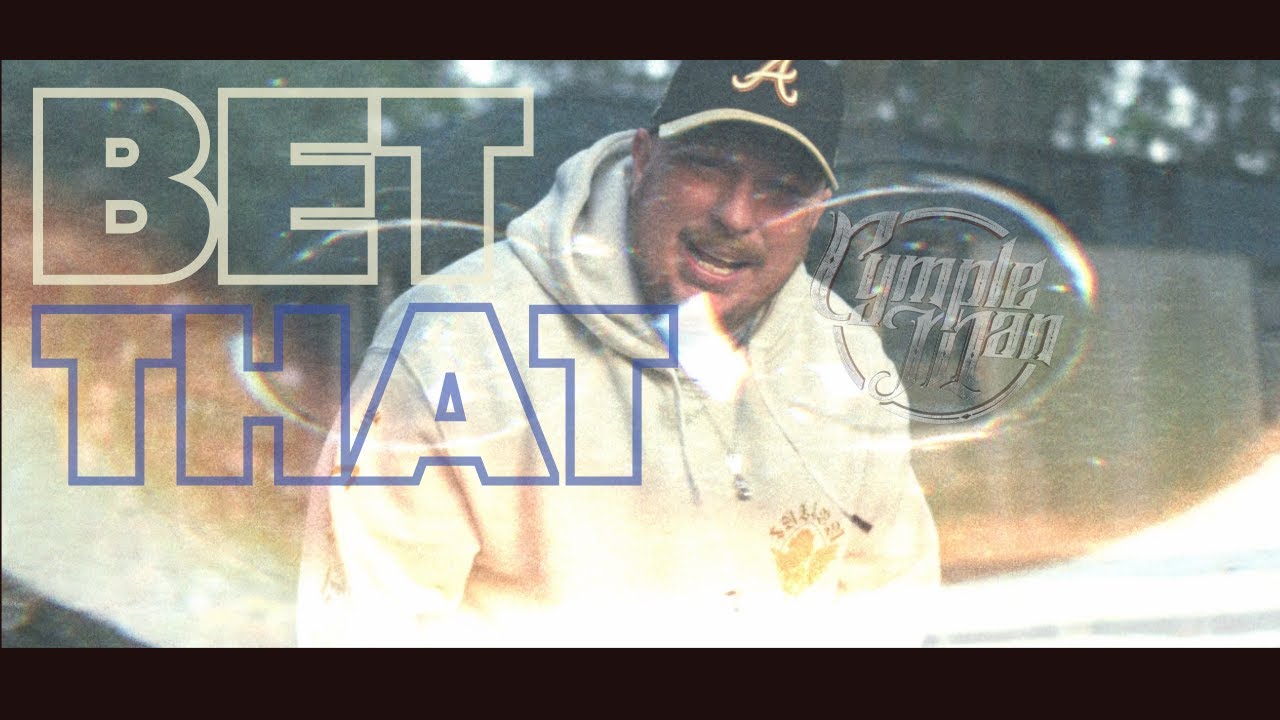 Cymple Man - Bet That (Official Music Video)