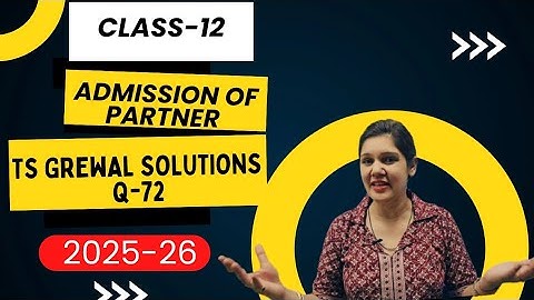  class 12 accounts chapter 4 question 72 admission of a partner ts grewal solutions 